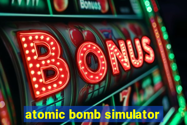 atomic bomb simulator